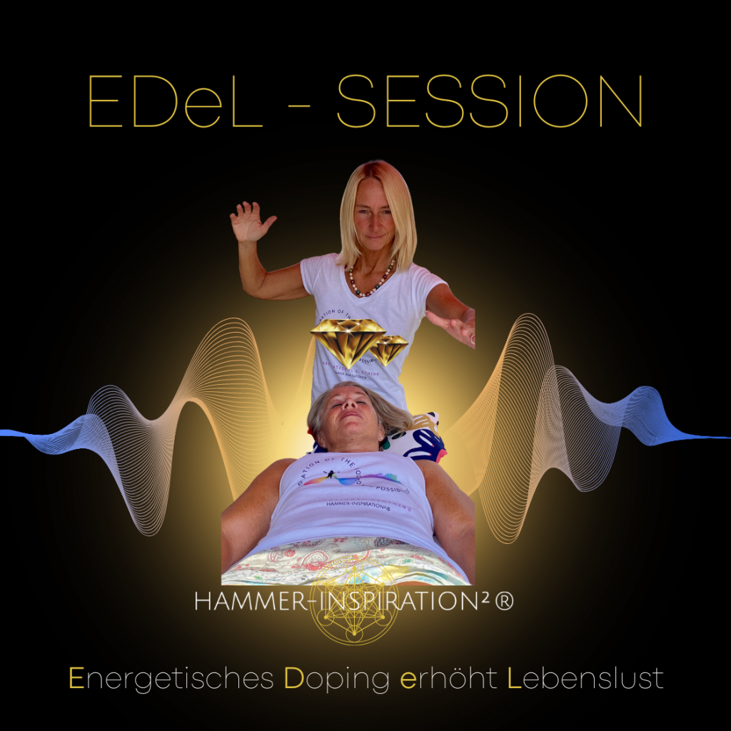 EDeL Session Gold - Energetisches Doping erhöht Lebenslust - Energetische Inspiration & Belebung